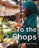 Book cover of: To the Shops. By: Stephen Rickard