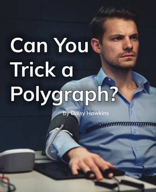 Book cover of: Can You Trick a Polygraph?