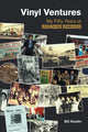Book cover of: Vinyl Ventures. By: Bill Nowlin