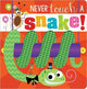 Book cover of: Never Touch a Snake!