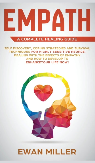 Book cover of: Empath - A Complete Healing Guide. By: Ewan Miller