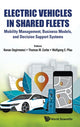 Book cover of: Electric Vehicles In Shared Fleets: Mobility Management, Business Models, And Decision Support Systems. By: Kenan Degirmenci