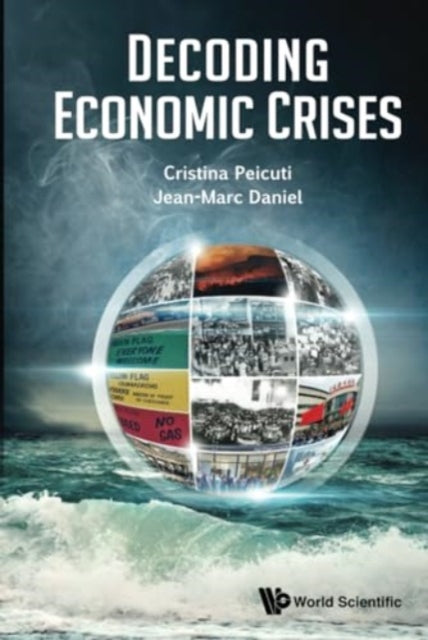 Book cover of: Decoding Economic Crises. By: Cristina Peicuti