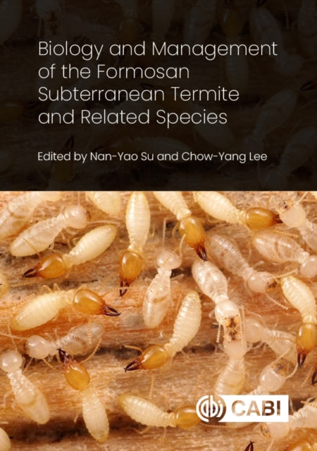 Book cover of: Biology and Management of the Formosan Subterranean Termite and Related Species. By: Nan-Yao Su
