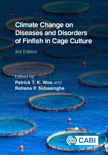 Book cover of: Climate Change on Diseases and Disorders of Finfish in Cage Culture. By: Patrick T. K. Woo