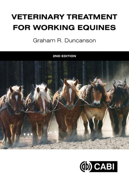 Book cover of: Veterinary Treatment for Working Equines. By: Graham R. Duncanson