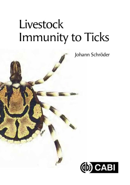 Book cover of: Livestock Immunity to Ticks. By: Johann Schröder