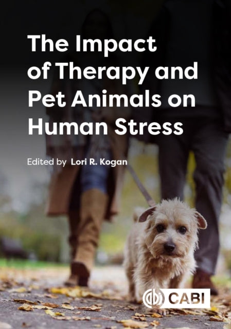 Book cover of: Impact of Therapy and Pet Animals on Human Stress. By: Lori R. Kogan