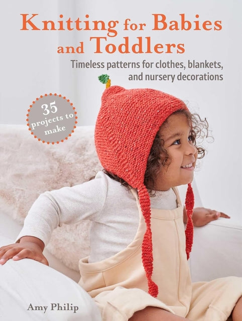 Book cover of: Knitting for Babies and Toddlers: 35 projects to make. By: CICO Books
