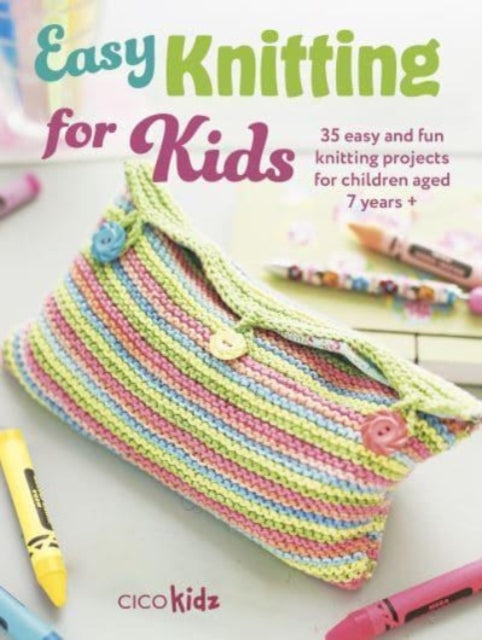Book cover of: Easy Knitting for Kids. By: Cico Kidz