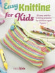 Book cover of: Easy Knitting for Kids. By: Cico Kidz