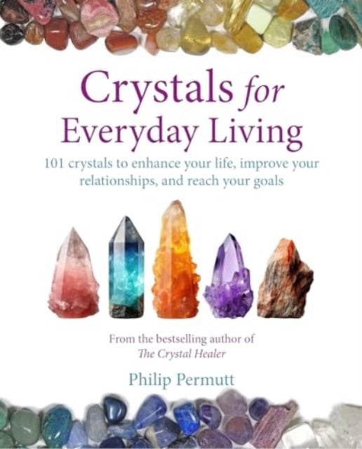 Book cover of: Crystals for Everyday Living. By: Philip Permutt