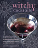 Book cover of: Witchy Cocktails. By: Cerridwen Greenleaf