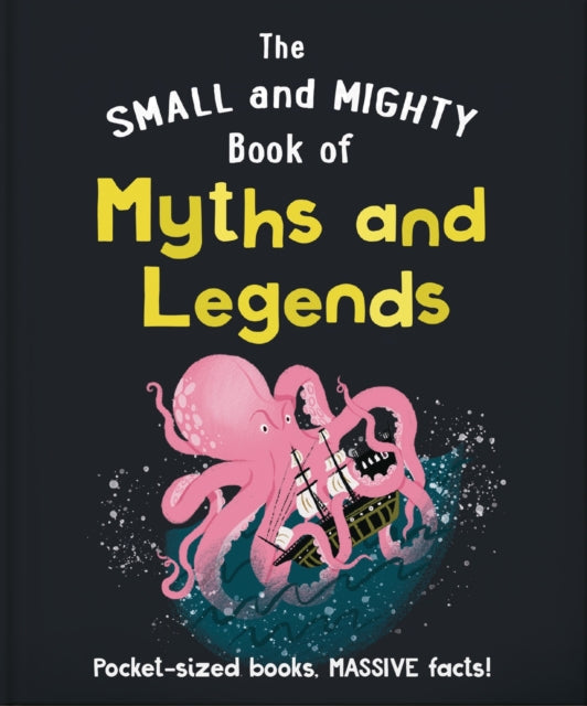 Book cover of: Small and Mighty Book of Myths and Legends. By: Orange Orange Hippo!