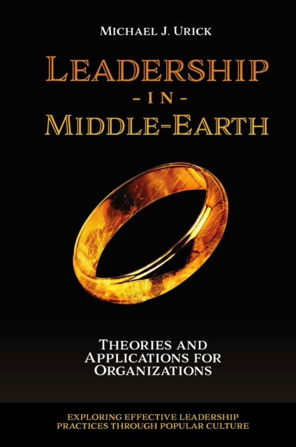 Book cover of: Leadership in Middle-Earth. By: Michael J. Urick
