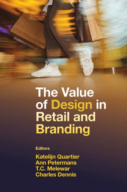 Book cover of: Value of Design in Retail and Branding. By: Katelijn Quartier
