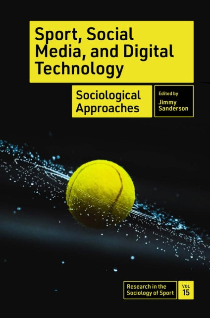 Book cover of: Sport, Social Media, and Digital Technology. By: Jimmy Sanderson