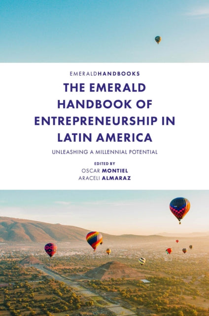 Book cover of: Emerald Handbook of Entrepreneurship in Latin America. By: Oscar Montiel