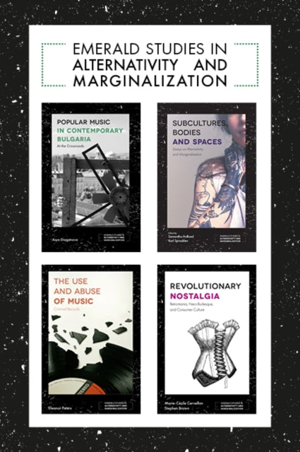 Book cover of: Emerald Studies in Alternativity and Marginalization Book Set (2017-2019). By: Amanda DiGioia