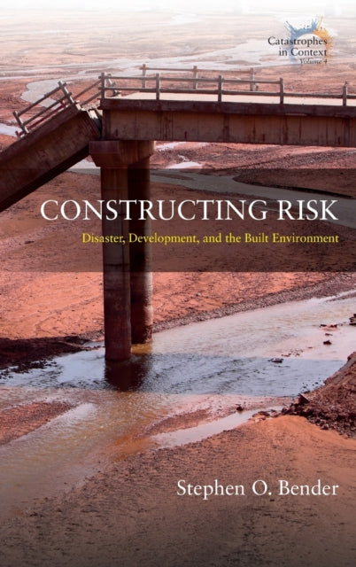 Book cover of: Constructing Risk. By: Stephen O. Bender