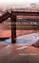 Book cover of: Constructing Risk. By: Stephen O. Bender