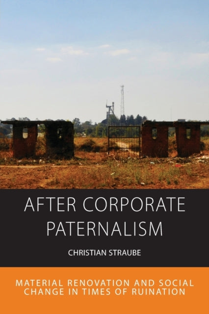 Book cover of: After Corporate Paternalism. By: Christian Straube