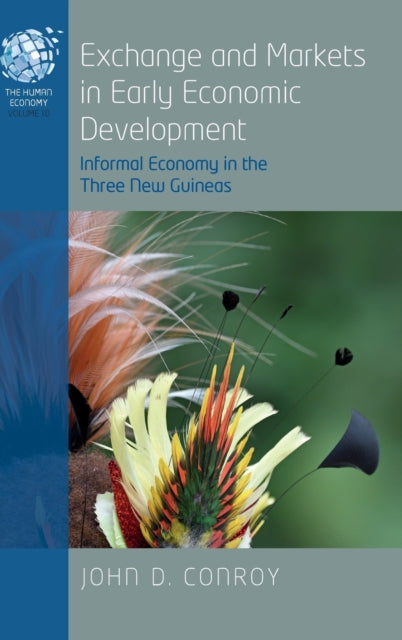 Book cover of: Exchange and Markets in Early Economic Development. By: John D. Conroy