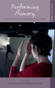 Book cover of: Performing Memory. By: Luisa Passerini