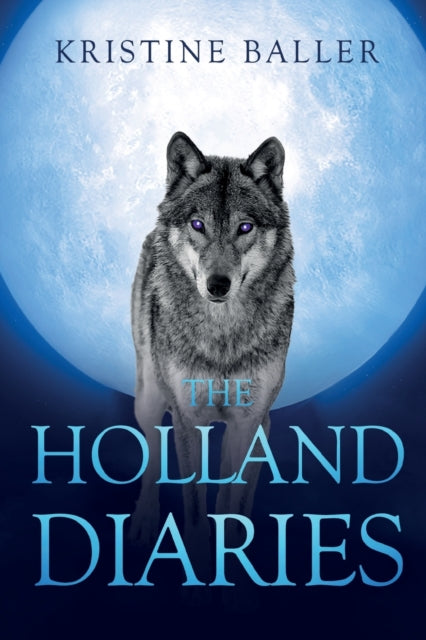 Book cover of: Holland Diaries Resurrection. By: Kristine Baller