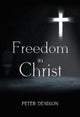 Book cover of: Freedom in Christ. By: Peter Denison
