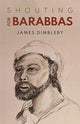 Book cover of: Shouting for Barabbas