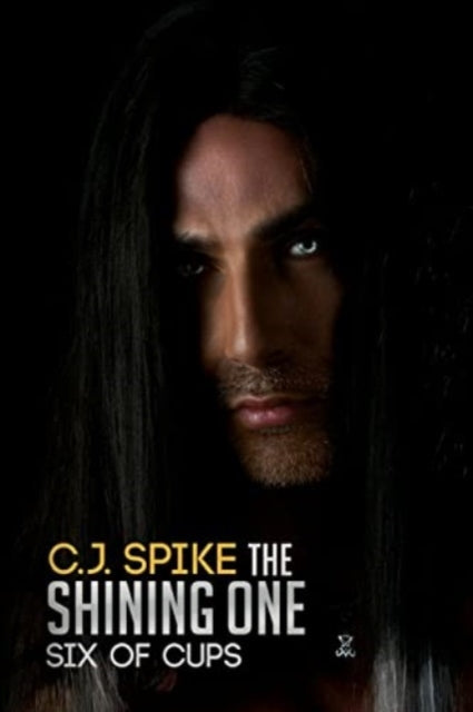 Book cover of: Shining One - Six of Cups. By: C. J. Spike