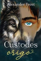 Book cover of: Custodes: Origo