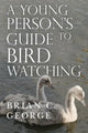 Book cover of: Young Person's Guide to Bird Watching