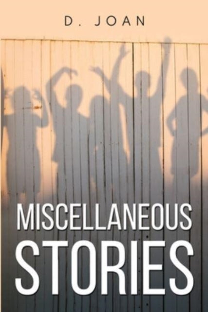 Book cover of: Miscellaneous Stories. By: D. Joan
