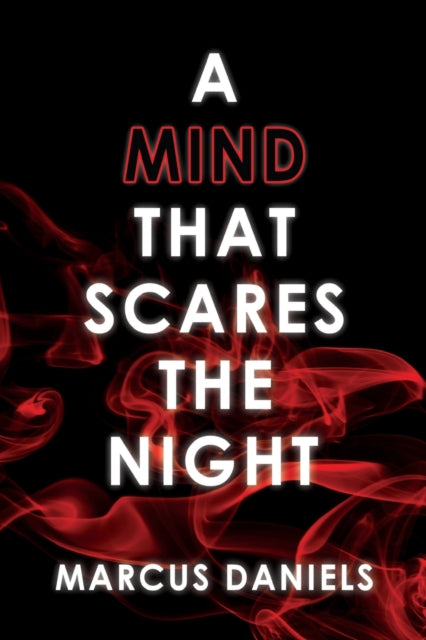 Book cover of: Mind that Scares the Night. By: Marcus Daniels