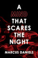 Book cover of: Mind that Scares the Night. By: Marcus Daniels