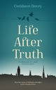 Book cover of: Life After Truth