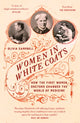 Book cover of: Women in White Coats. By: Olivia Campbell