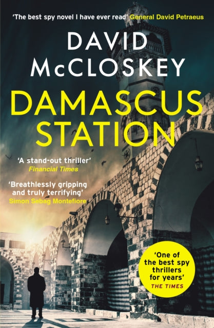 Damascus Station, 'The Best Spy Thriller of the Year' THE TIMES from co-host of hit podcast THE REST IS CLASSIFIED 9781800752696 David McCloskey