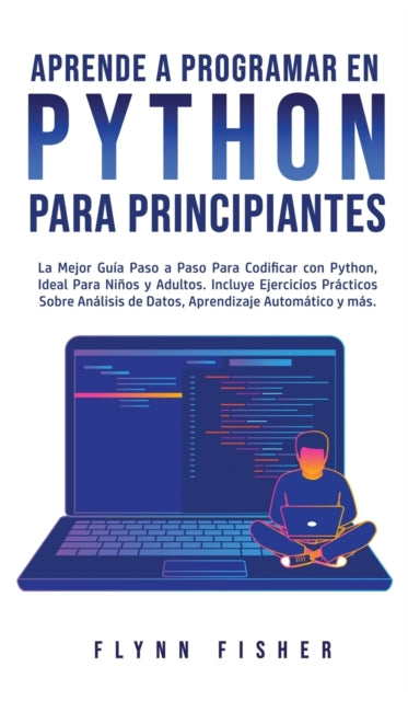 Book cover of: Aprende a Programar en Python Para Principiantes