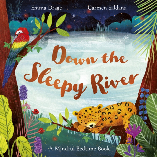 Book cover of: Down the Sleepy River. By: Emma Drage