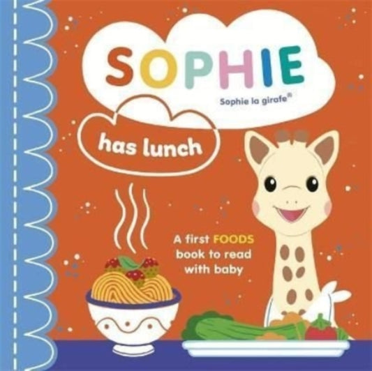 Book cover of: Sophie la girafe: Sophie Has Lunch. By: Ruth Symons