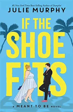 If the Shoe Fits, A Meant to be Novel