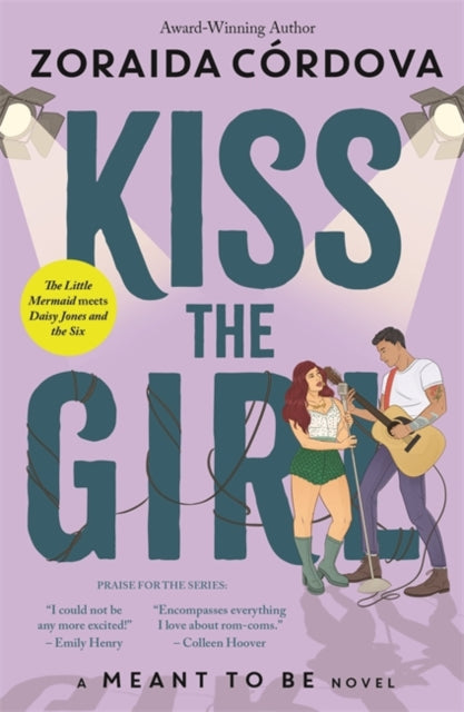 Book cover of: Kiss the Girl: A Meant to Be Novel. By: Zoraida Córdova