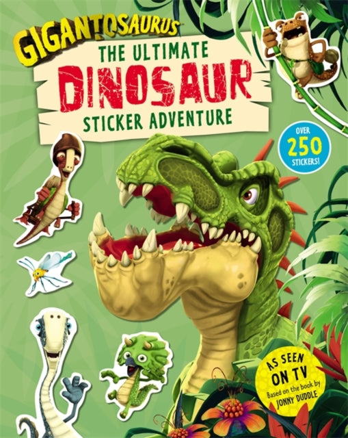 Book cover of: Gigantosaurus – The Ultimate Dinosaur Sticker Adventure