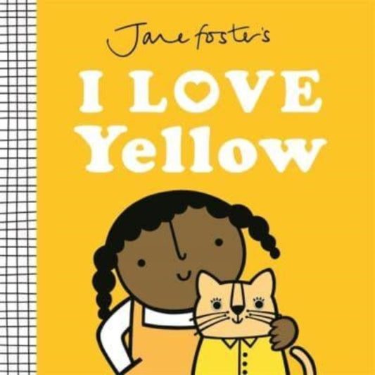 Book cover of: Jane Foster's I Love Yellow