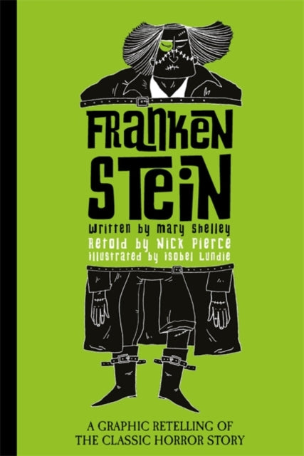 Book cover of: Frankenstein. By: Nick Pierce