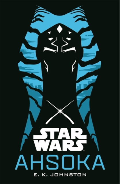 Book cover of: Star Wars: Ahsoka. By: E. K. Johnston