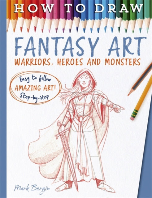 Book cover of: How To Draw Fantasy Art. By: Mark Bergin